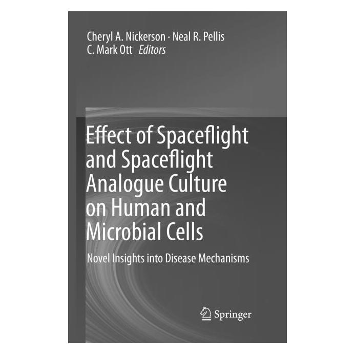 Springer Effect of Spaceflight and Spaceflight Analogue Culture on Human and Microbial Cells (Englisch, Softcover, C. Mark Ott, Cheryl A. Nickerson, Neal R. Pellis) (56003273)