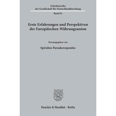 Erste Erfahrungen und Perspektiven der Europäischen Währungsunion., Taschenbuch von Spiridon Paraskewopoulos, Duncker & Humblot, 978-3-428-10626-4