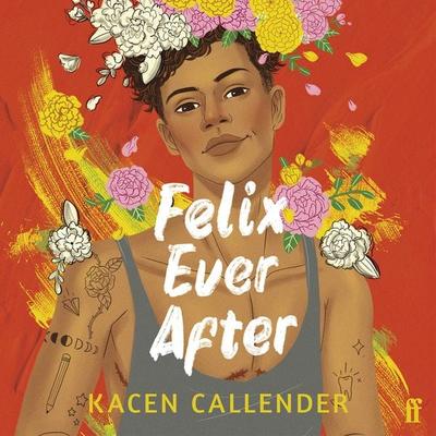 Felix Ever After - Kacen Callender, Audio, 9780571368037