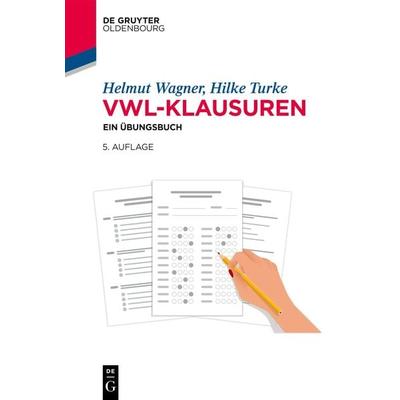VWL-Klausuren, Taschenbuch von Helmut Wagner,Hilke Turke, De Gruyter Oldenbourg, 978-3-11-125222-3