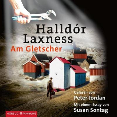 Am Gletscher - Halldór Laxness, Audio, 9783844904420