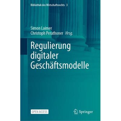 Regulierung digitaler Geschäftsmodelle, Gebundene Ausgabe von , Springer Berlin, 978-3-662-69875-4