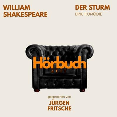 Der Sturm. Eine Komödie. - Hörbuchzeit,William Shakespeare, Audio, 9783754521670