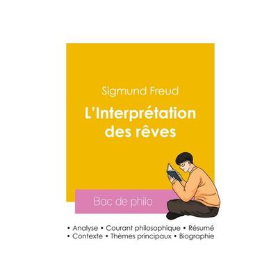 Réussir son Bac de philosophie 2026 : Analyse de L'Interprétation des rêves de Sigmund Freud, Taschenbuch von Sigmund Freud, Bac de français,