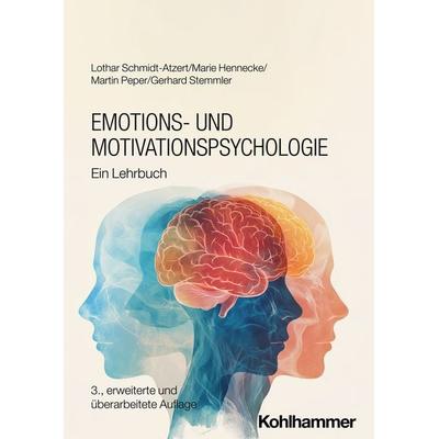 Emotions- und Motivationspsychologie, Taschenbuch von Lothar Schmidt-Atzert,Marie Hennecke,Martin Peper,Gerhard Stemmler, Kohlhammer,