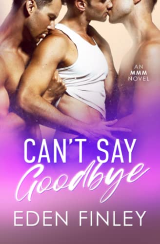 Eden Finley - Can't Say Goodbye: An MMM novel - Preis vom 09.10.2026 07:28:09 h