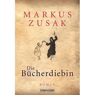 Die Bücherdiebin, Taschenbuch von Markus Zusak, Blanvalet