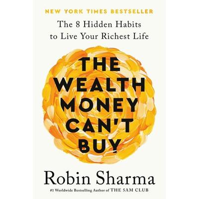 The Wealth Money Can't Buy, Taschenbuch von Robin Sharma, Random House LLC US, 978-0-593-79902-4