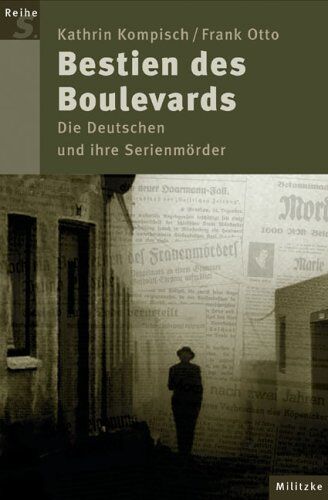 Kathrin Kompisch - Bestien des Boulevards. Die Deutschen und ihre Serienmörder - Preis vom 11.10.2026 03:10:56 h