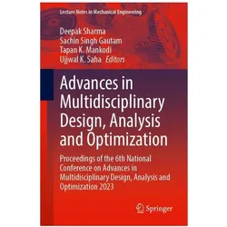 Advances in Multidisciplinary Design, Analysis and Optimization, Fachbücher von Deepak Sharma, Sachin Singh Gautam, Tapan K Mankodi, Ujjwal K Saha