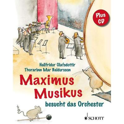 Maximus Musikus, Gebundene Ausgabe von Hallfridur Olafsdottir, Schott Music, 978-3-7957-0730-9