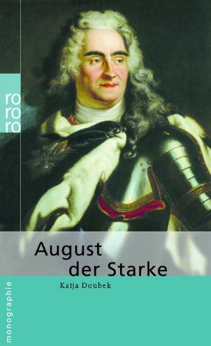 Katja Doubek - August der Starke - Preis vom 02.10.2026 23:42:20 h