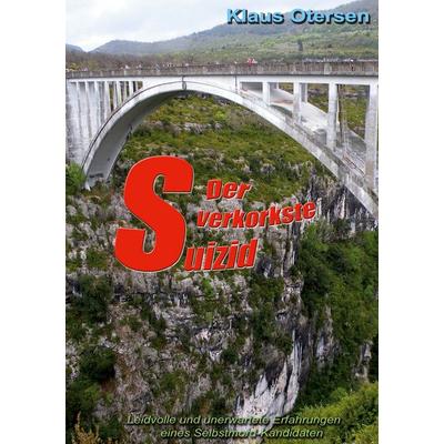 Der verkorkste Suizid, Taschenbuch von Klaus Otersen, BoD – Books on Demand, 978-3-7578-6071-4