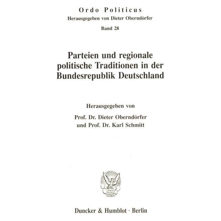 Duncker & Humblot Parteien und regionale politische Traditionen in der Bundesrepublik Deutschland. (Deutsch, Softcover, Dieter Oberndörfer, Karl Schmitt) (55344694)