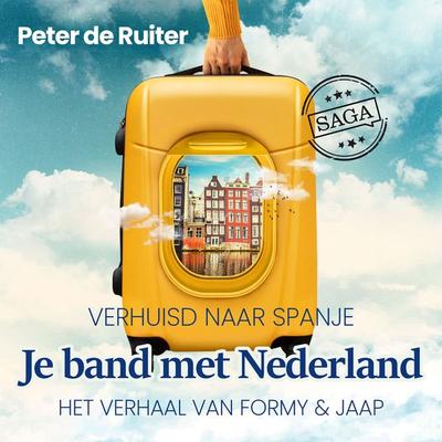 Je band met Nederland - Verhuisd naar Spanje (Formy & Jaap) - Peter de Ruiter, Audio, 9788727047546