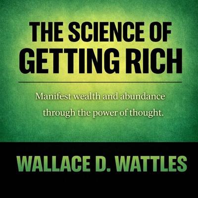 The Science of Getting Rich - Wallace D. Wattles, Audio, 9782291981749