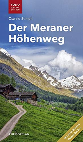Oswald Stimpfl - Der Meraner Höhenweg (Folio - Südtirol erleben) - Preis vom 04.10.2026 03:51:26 h