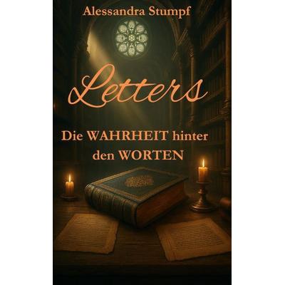 Letters, Taschenbuch von Alessandra Stumpf, BoD – Books on Demand, 978-3-8192-7671-2