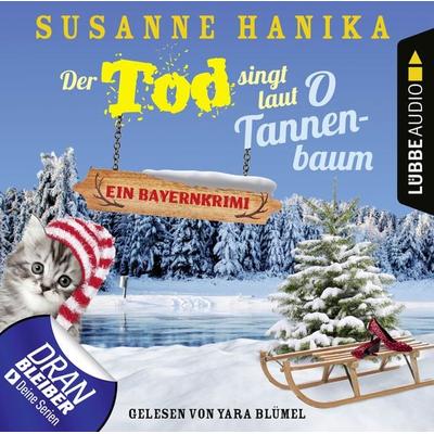 Der Tod singt laut O Tannenbaum - Ein Bayernkrimi - Sofia und die Hirschgrund-Morde, Teil 11 - Susanne Hanika, Audio, 9783838793269