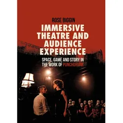 Immersive Theatre and Audience Experience, Fachbücher von Rose Biggin