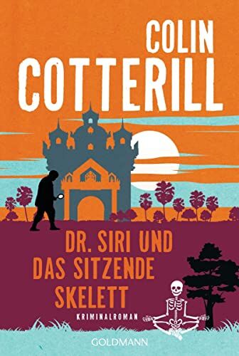 Colin Cotterill - Dr. Siri und das sitzende Skelett: Dr. Siri ermittelt 13 - Kriminalroman - Preis vom 01.10.2026 17:08:56 h
