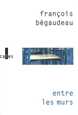 François Bégaudeau - Entre les murs - Preis vom 13.10.2026 19:28:25 h