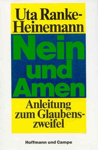 Uta Ranke Heinemann - Nein und Amen. Anleitung zum Glaubenszweifel - Preis vom 15.10.2026 23:06:25 h