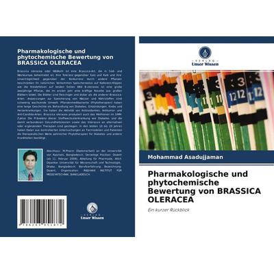 Pharmakologische und phytochemische Bewertung von BRASSICA OLERACEA, Taschenbuch von Mohammad Asadujjaman, Verlag Unser Wissen, 978-620-3-05187-2