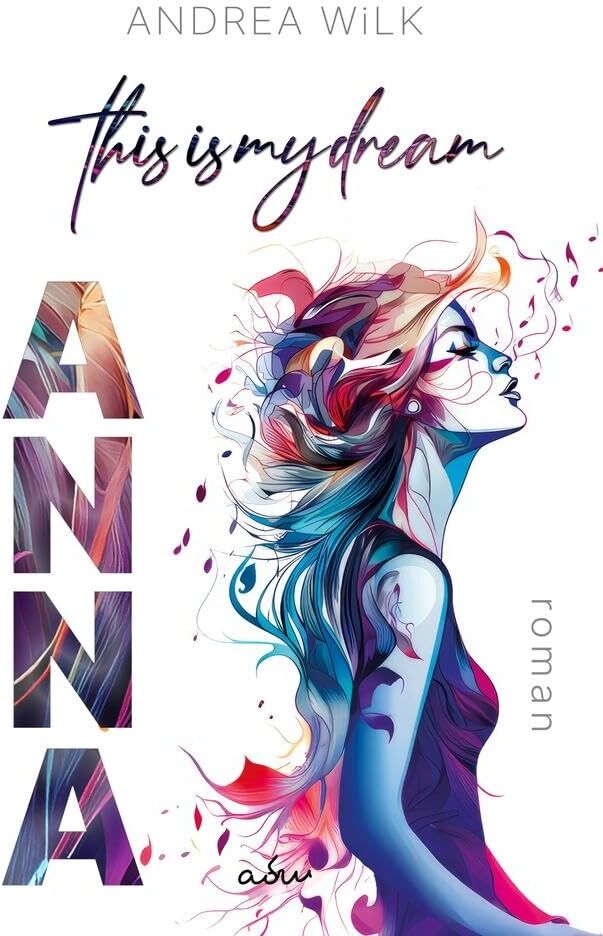 ANDREA WiLK - ANNA. This is my dream. - Preis vom 11.10.2026 15:43:13 h