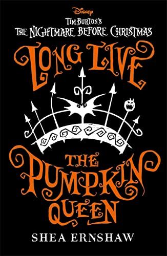 Shea Ernshaw - Long Live the Pumpkin Queen: Disney Tim Burton's The Nightmare Before Christmas - Preis vom 15.10.2026 23:06:25 h