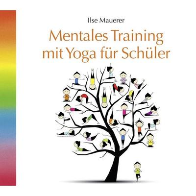 Mentales Training mit Yoga für Schüler - Ilse Mauerer, Audio, 9783893216932