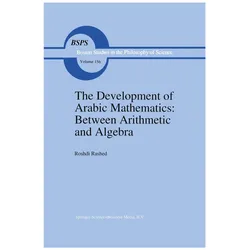 The Development of Arabic Mathematics: Between Arithmetic and Algebra, Fachbücher von Roshdi Rashed