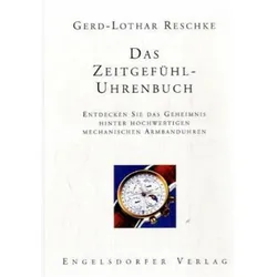 Das Zeitgefühl - Uhrenbuch, Ratgeber von Gerd-Lothar Reschke