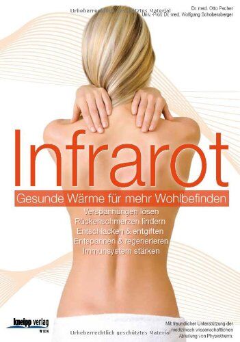 Otto Pecher - Infrarot - Gesunde Wärme für mehr Wohlbefinden: Entschlacken & entgiften. Entspannen & regenerieren. Immunsystem stärken: Verspannungen lösen. ... & entgiften. Entspannen & regenerieren - Preis vom 30.09.2026 09:01:18 h