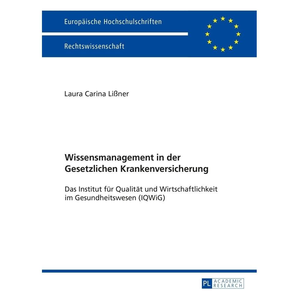 Peter Lang Wissensmanagement in der Gesetzlichen Krankenversicherung (Deutsch, Softcover, Laura Lissner) (56037912)