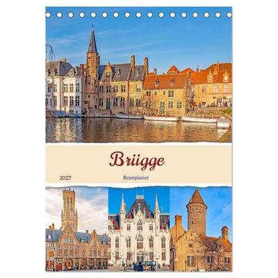 Brügge - Reiseplaner (Tischkalender 2027 DIN A5 hoch), CALVENDO Monatskalender