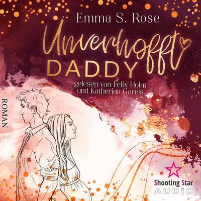 Unverhofft Daddy - Emma S. Rose, Audio, 4066004547657