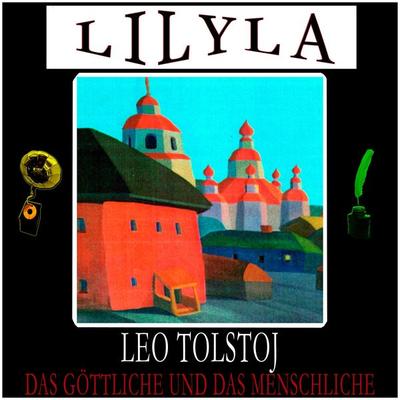 Das Göttliche und das Menschliche - Leo Tolstoj, Audio, 9783959891431