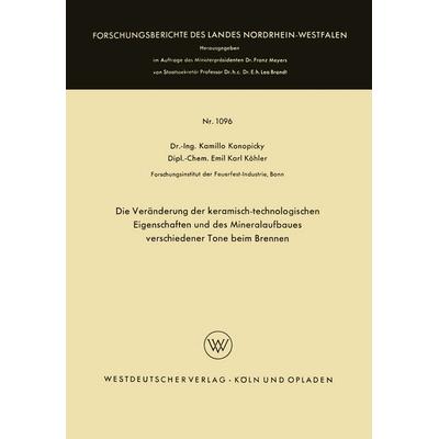 Die Veränderung der keramisch-technologischen Eigenschaften und des Mineralaufbaues verschiedener Tone beim Brennen, Taschenbuch von Kamillo