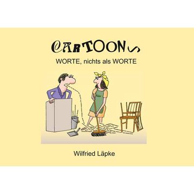 Worte, nichts als Worte, Taschenbuch von Wilfried Läpke, BoD – Books on Demand, 978-3-7528-3086-6