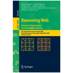Reasoning Web. Semantic Technologies for Information Systems, Fachbücher von Enrico Franconi, Sergio Tessaris, Thomas Eiter, Marie- Christine Rousset, Claudio Gutierrez, Renate Schmidt, Siegfried Handschuh