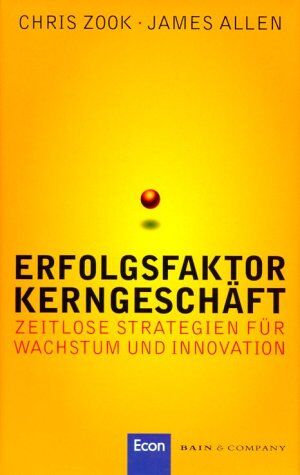 Chris Zook - Erfolgsfaktor Kerngeschäft - Preis vom 11.10.2026 03:10:56 h