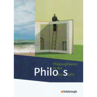 Philos - Philosophieren in der Oberstufe. Schulbuch Sekundarstufe II. Gesamtschule, Gymnasium, Gebundene Ausgabe von Peter Bekes,Ingo Brokmann,Jörn