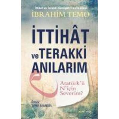 Ittihat ve Terakki Anilarim, Taschenbuch von Ibrahim Temo, Alfa Basim Yayim Dagitim