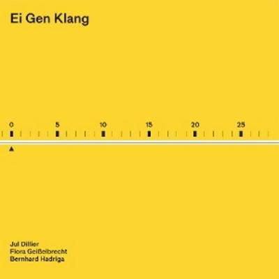 Ei Gen Klang - Jul Dillier,Flora Geiáelbrecht,Bernhard Hadriga, Vinyl