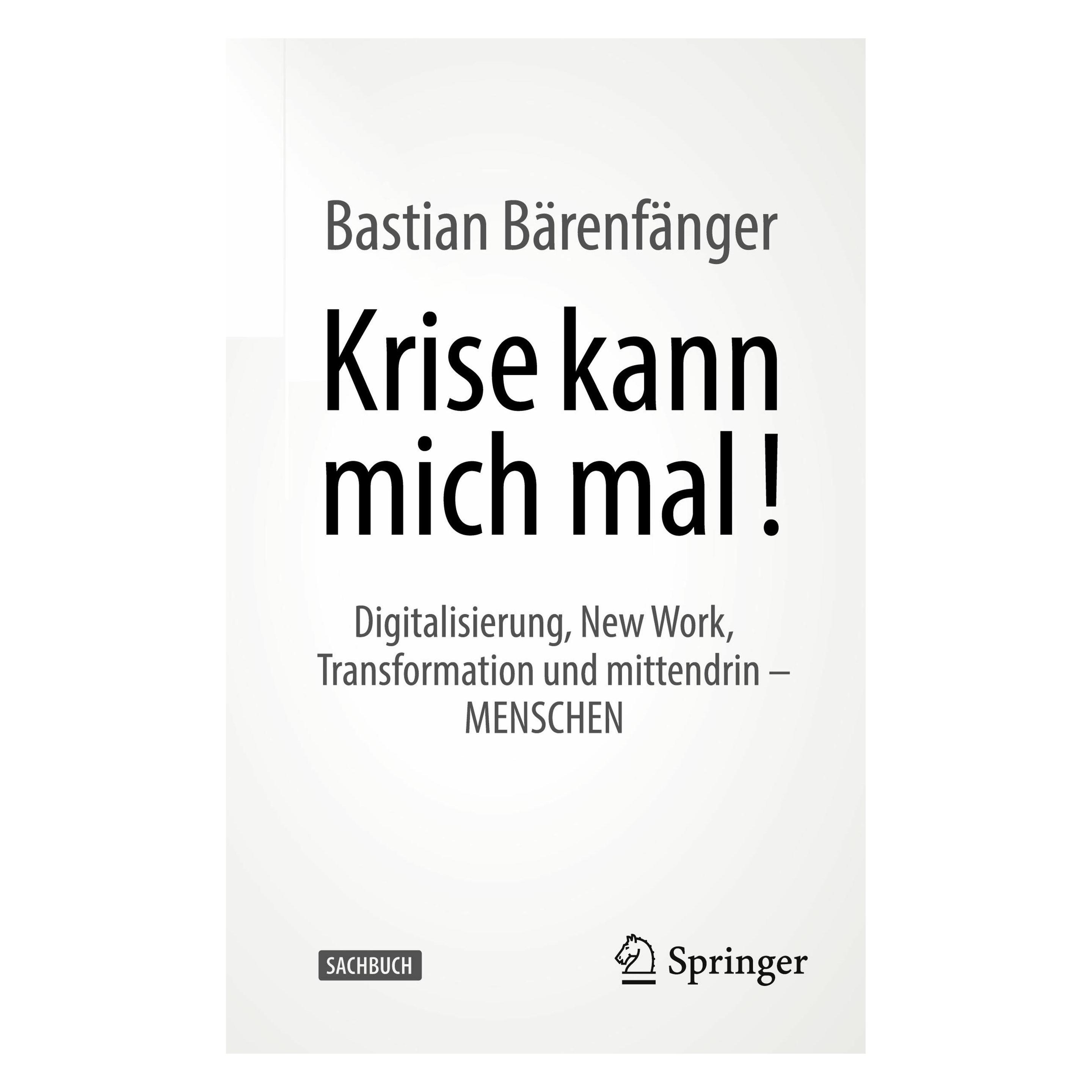 Springer Krise kann mich mal! (Deutsch, Softcover, Bastian Bärenfänger) (47357147)