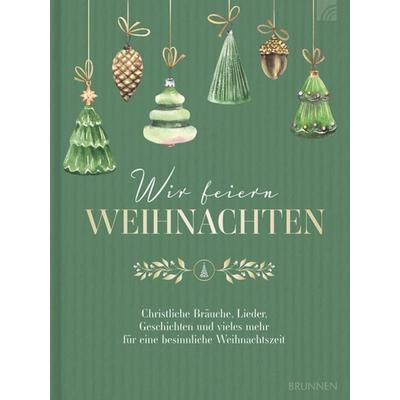 Wir feiern Weihnachten - Hausbuch, Gebundene Ausgabe von , Brunnen Verlag GmbH, 978-3-7655-3311-2