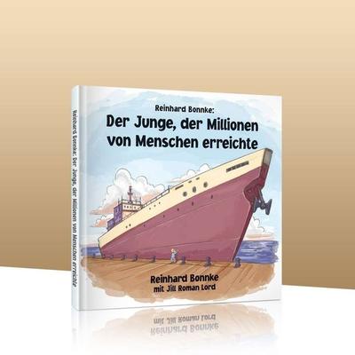 Der Junge, der Millionen von Menschen erreichte, Gebundene Ausgabe von Reinhard Bonnke, Christus f. alle Nationen, 978-3-96431-017-0
