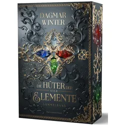Die Hüter der vier Elemente - Sammelband, Jugendbücher von Dagmar Winter