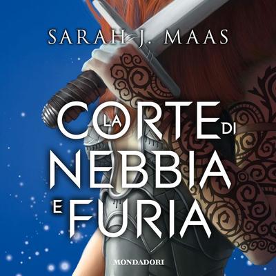 La corte di nebbia e furia - Sarah J. Maas, Audio, 9788852157318